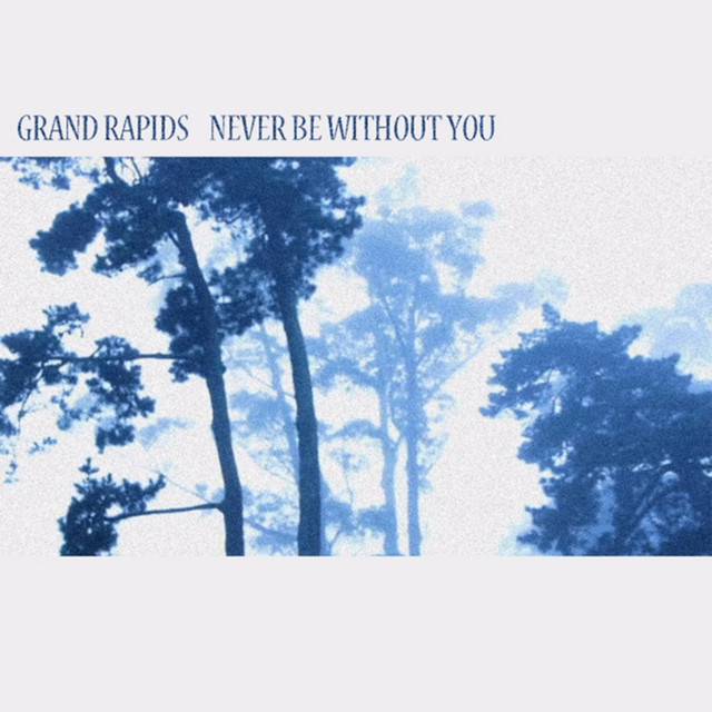 Never Be Without You cover