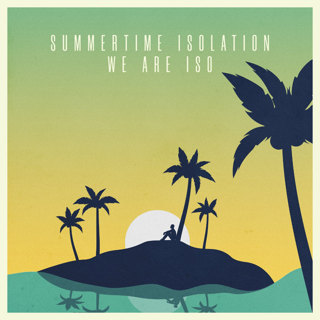 Summertime Isolation