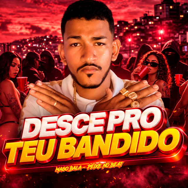 Desce pro Teu Bandido