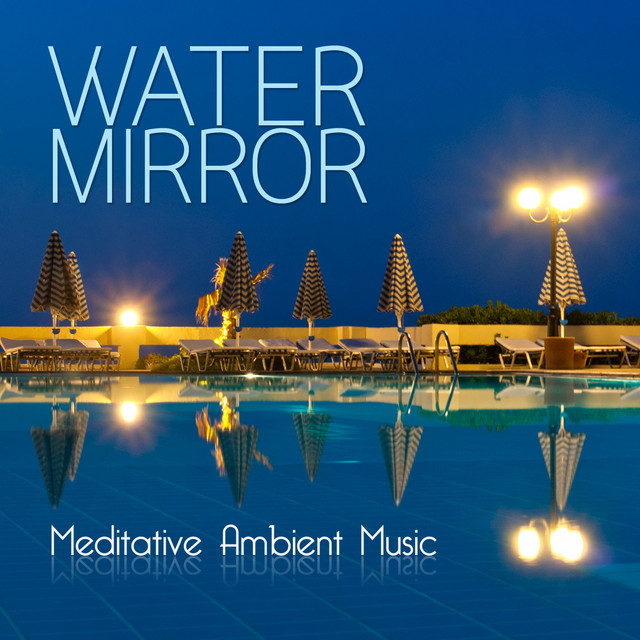 Water Mirror (Meditative Ambient Music) cover art