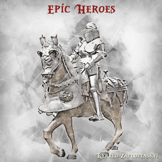 Обкладинка: Epic Heroes — Kyrylo Zaplotynskyi