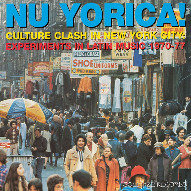 洋楽 NU YORICA! CULTURE CLASH NEW YORK CITY Soul Jazz Records Presents Nu Yorica! Culture Clash in New York