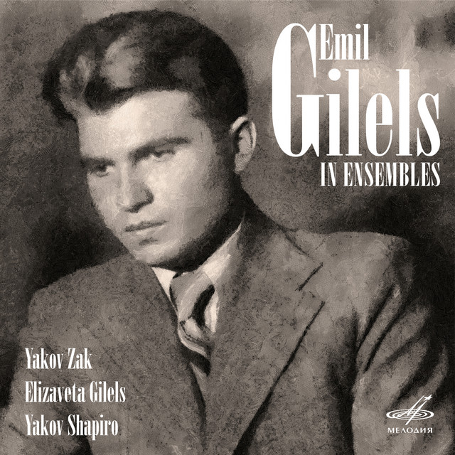 Обкладинка Emil Gilels — Emil Gilels in Ensembles