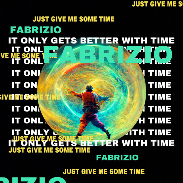 It Only Gets Better With Time (Just Give Me Some Time)