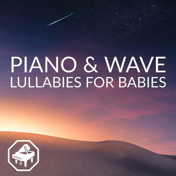 Piano & Wave Lullabies for Babies - Album by Dailin Schafer | Spotify