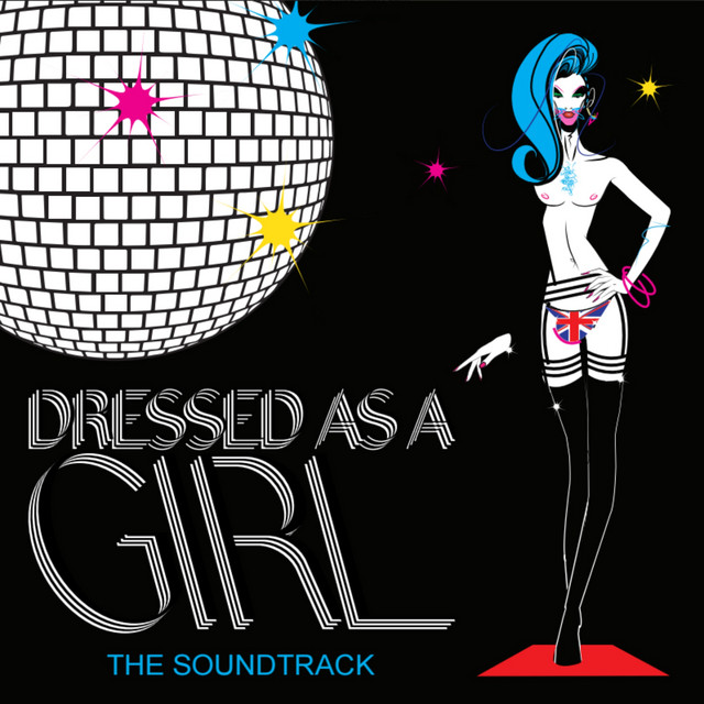Dressed As A Girl: The Soundtrack To East London (original Motion Picture Soundtrack) cover