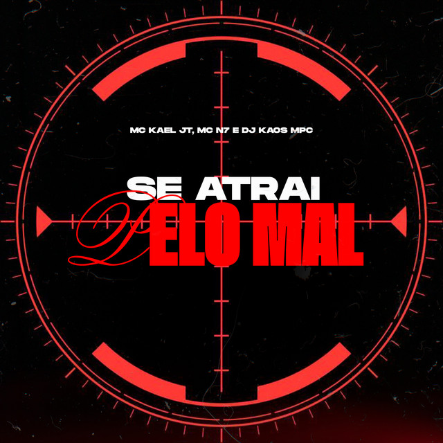 Se Atrai pelo Mal