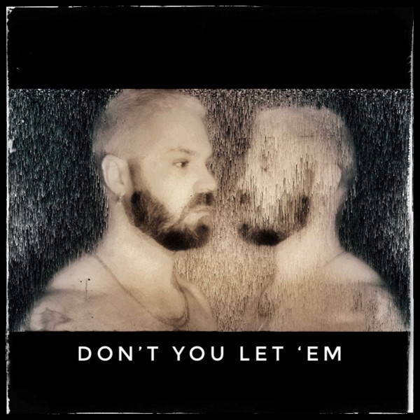 Don't You Let 'Em