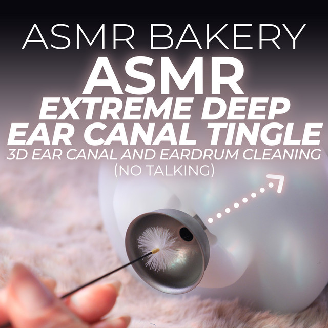 ASMR Extreme Deep Ear Canal Tingles, 3D Ear Canal and Eardrum Cleaning (No Talking) cover art