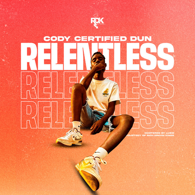 Relentless - 2025 - song and lyrics by Cody Certified Dun | Spotify