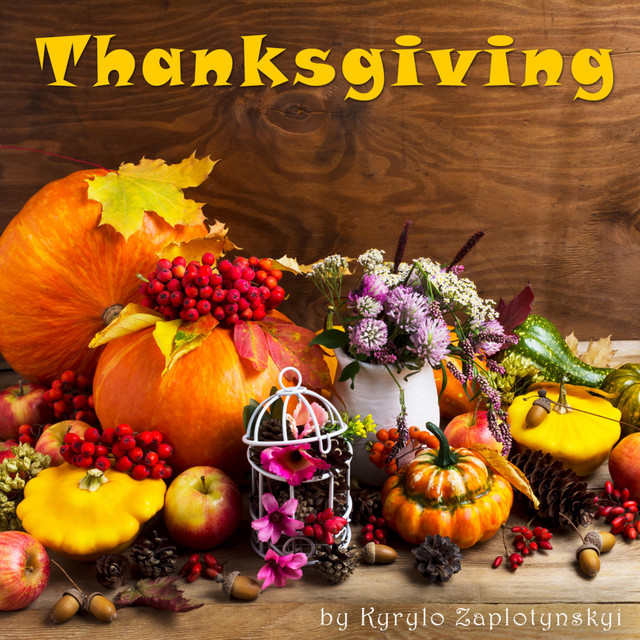 Обкладинка: Thanksgiving — Kyrylo Zaplotynskyi