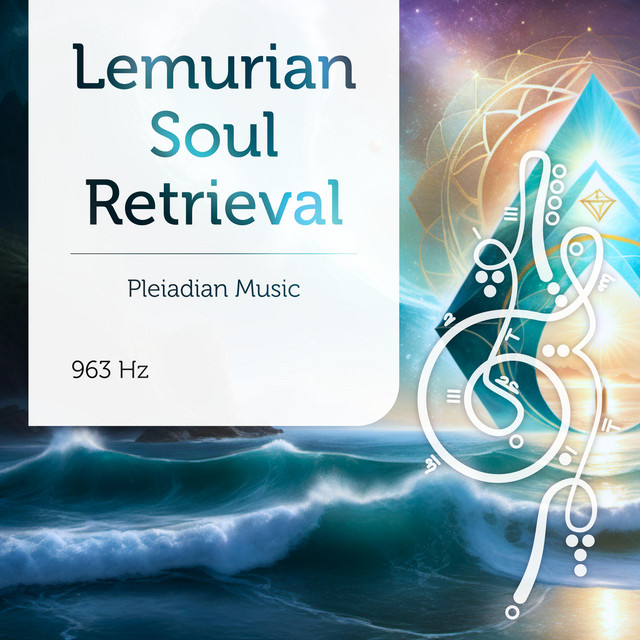  – Lemurian Soul Retrieval 963 Hz