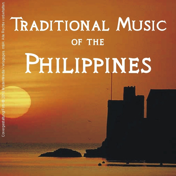 Traditional Music of the Philippines - Compilación de Varios