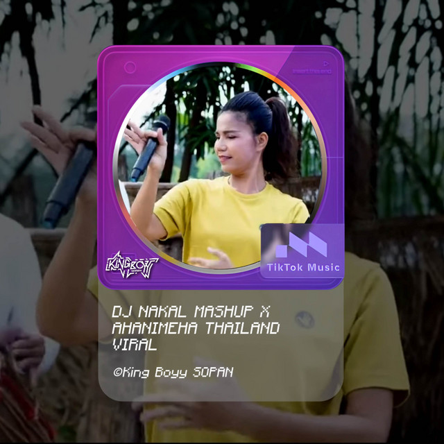 DJ NAKAL MASHUP X AHANIMEHA THAILAND
