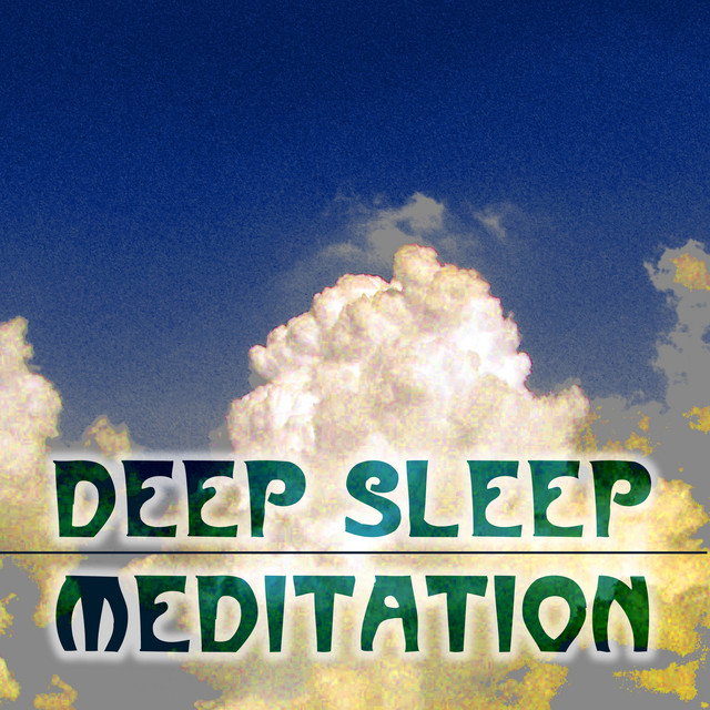 Deep Sleep Meditation Music - Album by Deep Sleep | Spotify