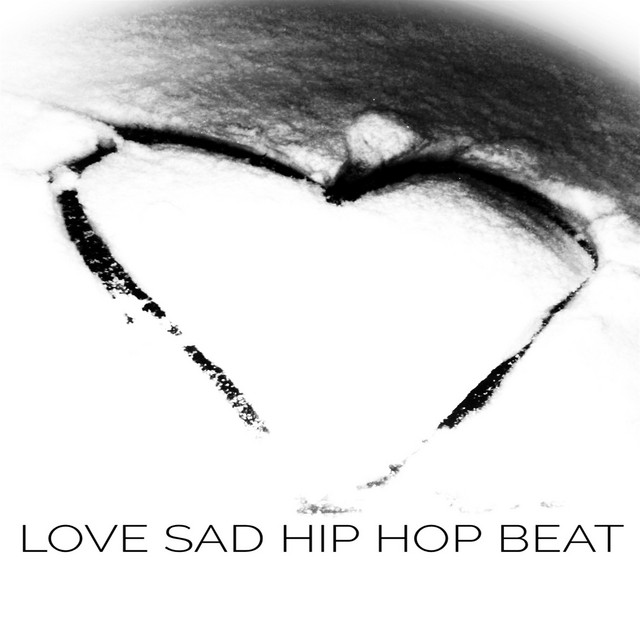 LOVE SAD HIP HOP BEAT Single by Kloki Beats Spotify