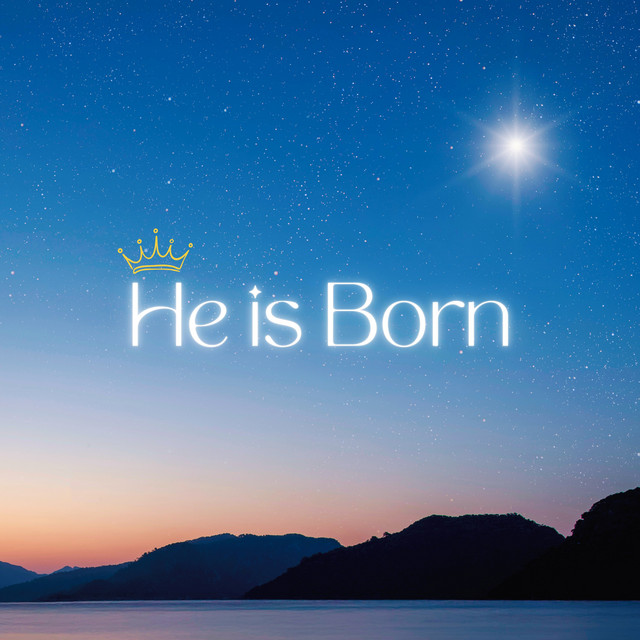 He is Born