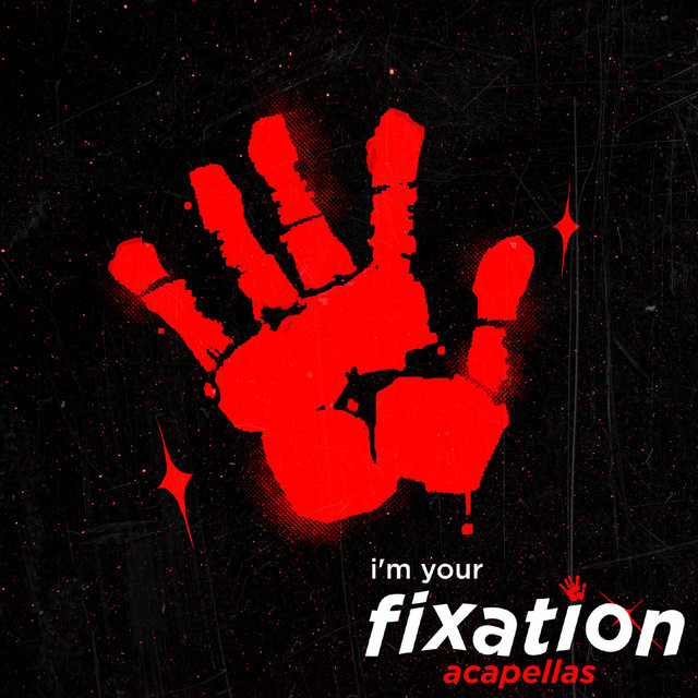 I'm Your Fixation (Acapellas) album image