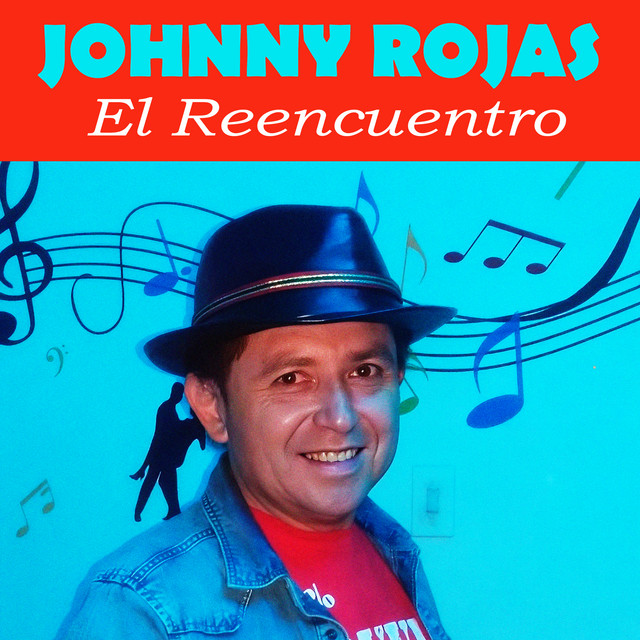 El Reencuentro - El Cupido de la Salsa - Album by Johnny Rojas | Spotify