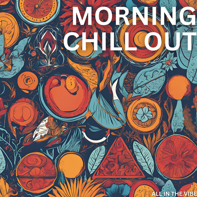 Morning Chill Out