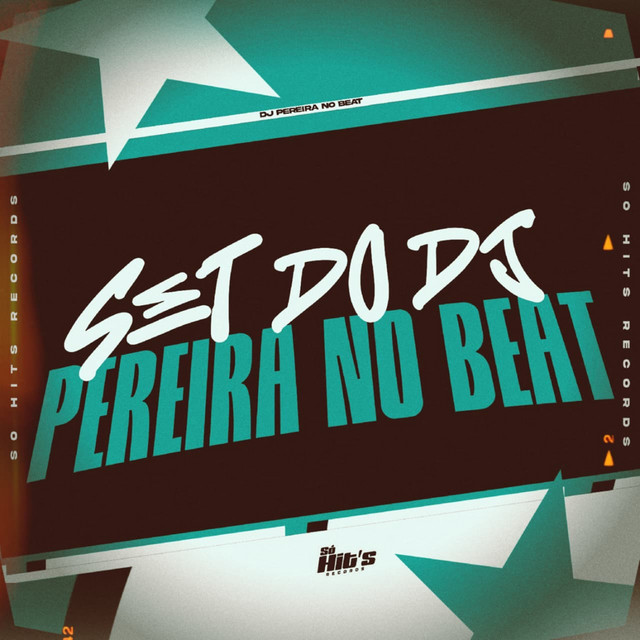 Set do Pereira no Beat