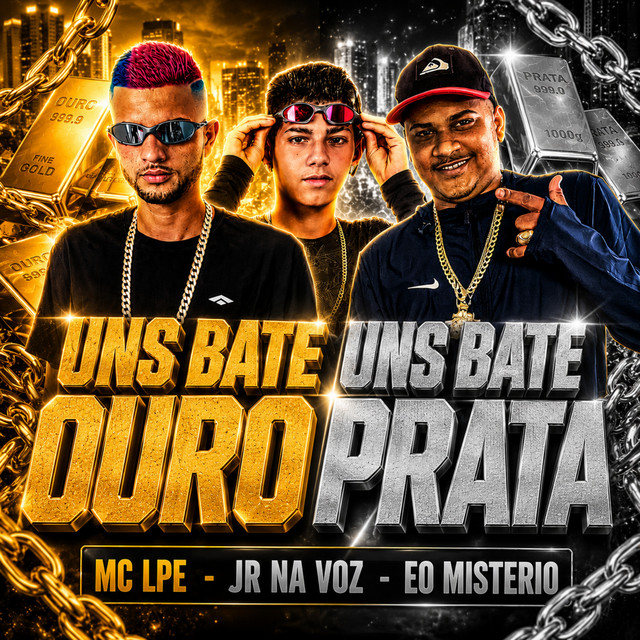 Uns Bate Ouro Uns Bate Prata