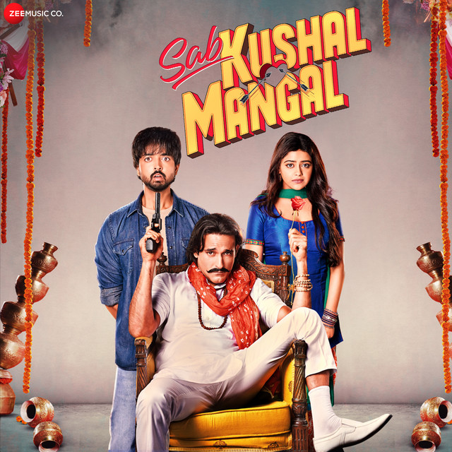 Sab Kushal Mangal - Title Track - From "Sab Kushal Mangal"