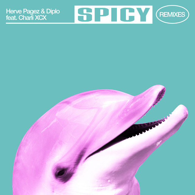 Spicy (Remixes) - EP by Herve Pagez | Spotify