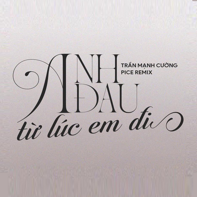 Anh Đau Từ Lúc Em Đi - Pice Remix