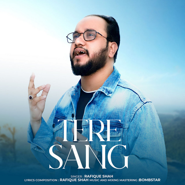 Tere Sang - Single by Rafique Shah | Spotify