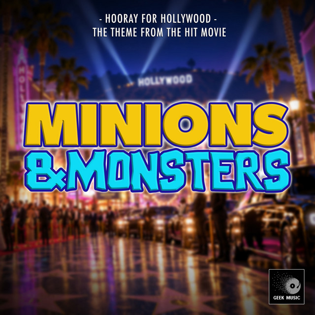 Hooray for Hollywood (From "Minions & Monsters") album image