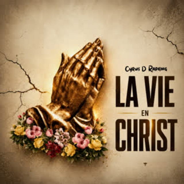 Cyrus D Rapking – La Vie En Christ