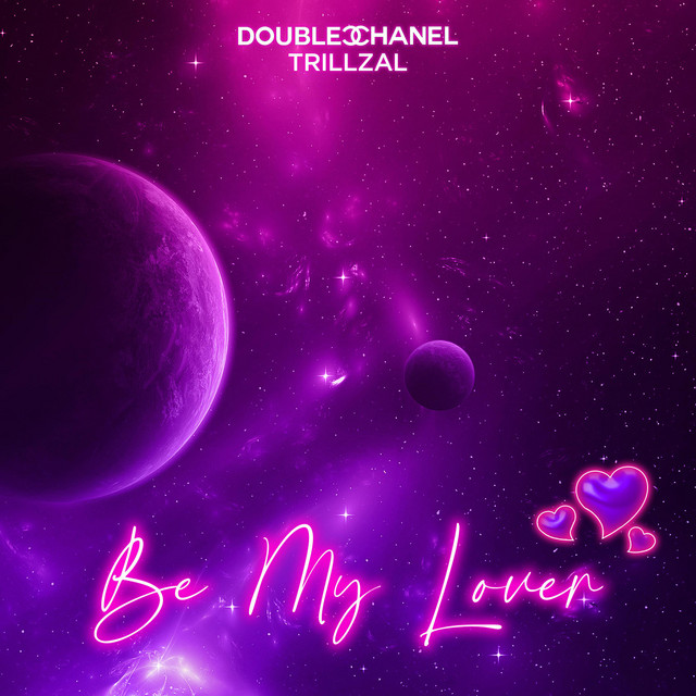 Be My Lover - Single by Doublecchanel | Spotify