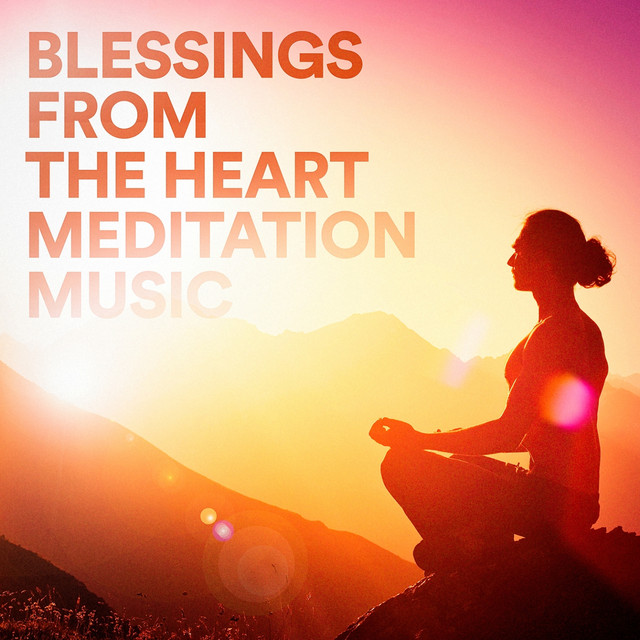 Blessings from the Heart Meditation Music cover art