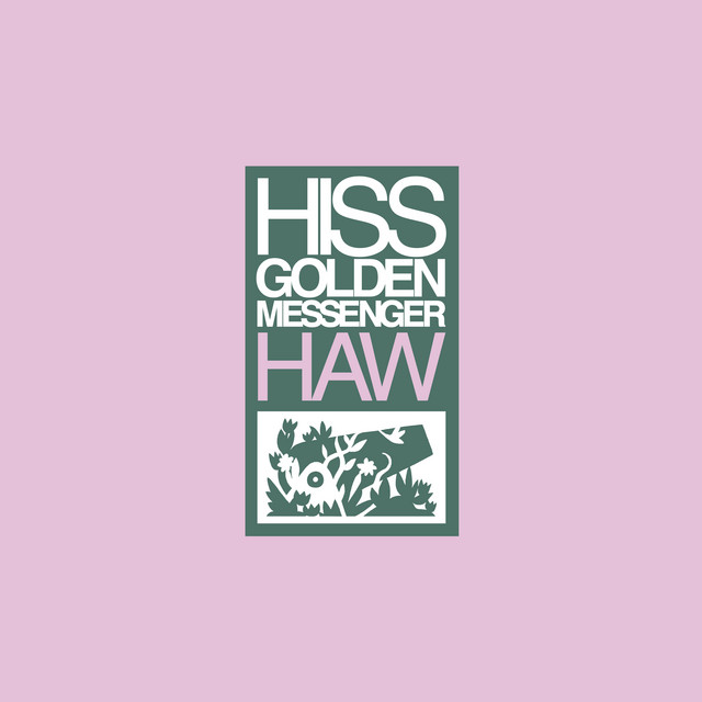 Haw (Remastered) — Hiss Golden Messenger