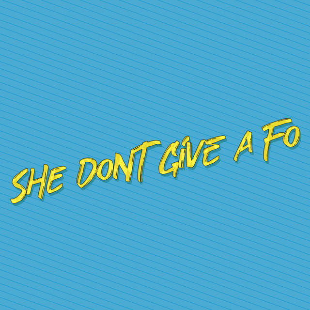 She Don't Give a Fo