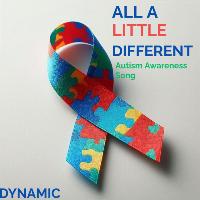 All a little different (Autism Awareness) - song and lyrics by Dynamic ...