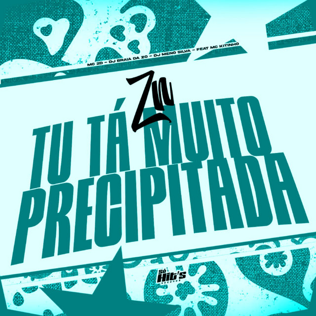 ZN tu Tá Muito Precipitada