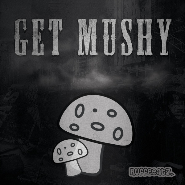 RuffBeatz: Get Mushy, Vol. 1 cover
