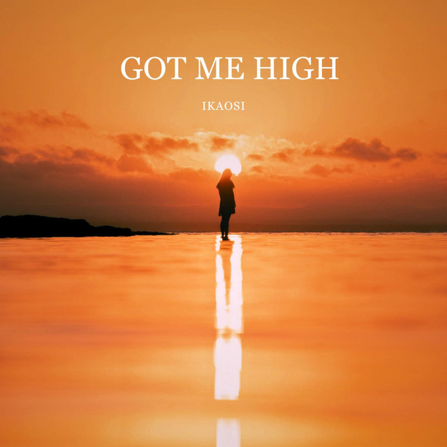 Got Me High