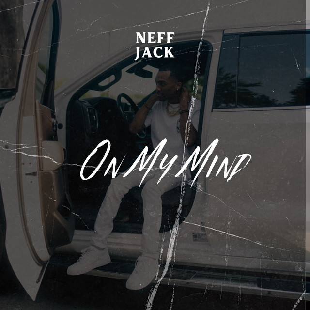 On My Mind - song and lyrics by Neff Jack | Spotify
