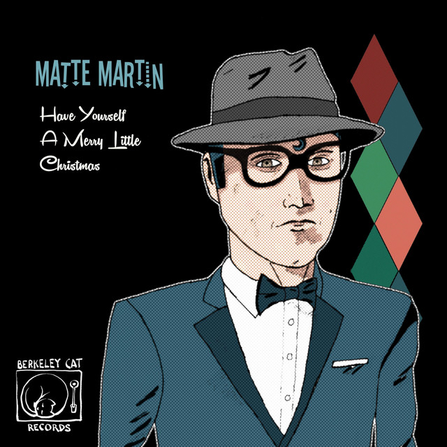 Have Yourself a Merry Little Christmas - Single by Matte Martin | Spotify