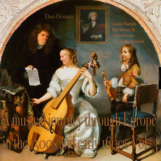 A musical journey through Europe in the 1500s and early 1600s Vol. 3