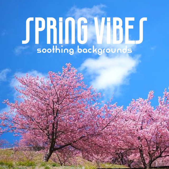 Spring Vibes (Soothing Backgrounds) cover art
