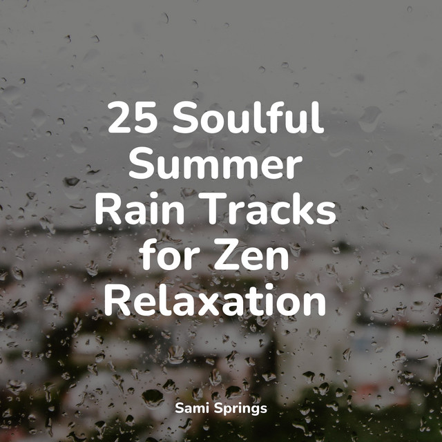 25 Loopable Rain Sounds for Relaxation and Sleep - Album by Sons da ...
