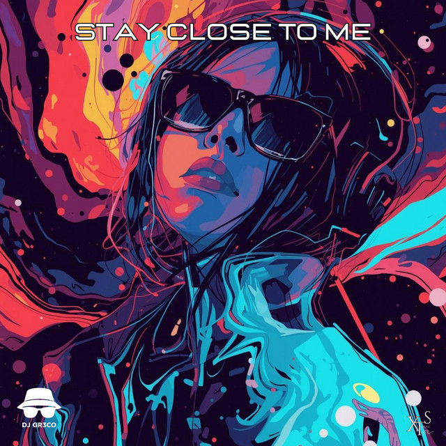 DJ GR3CO – Stay Close To Me