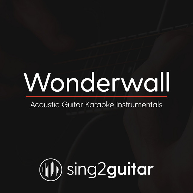 Wonderwall (Originally Performed by Oasis) - Acoustic Guitar Karaoke