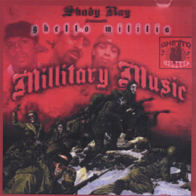 Shady Ray Presents Ghetto Milita Millitary Music cover art