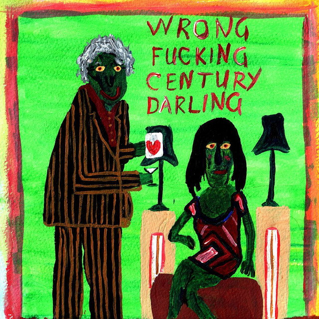 Wrong Fucking Century Darling cover art