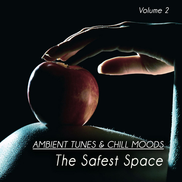 The Safest Space ,Vol. 2 (Ambient Tunes and Chill Moods) cover